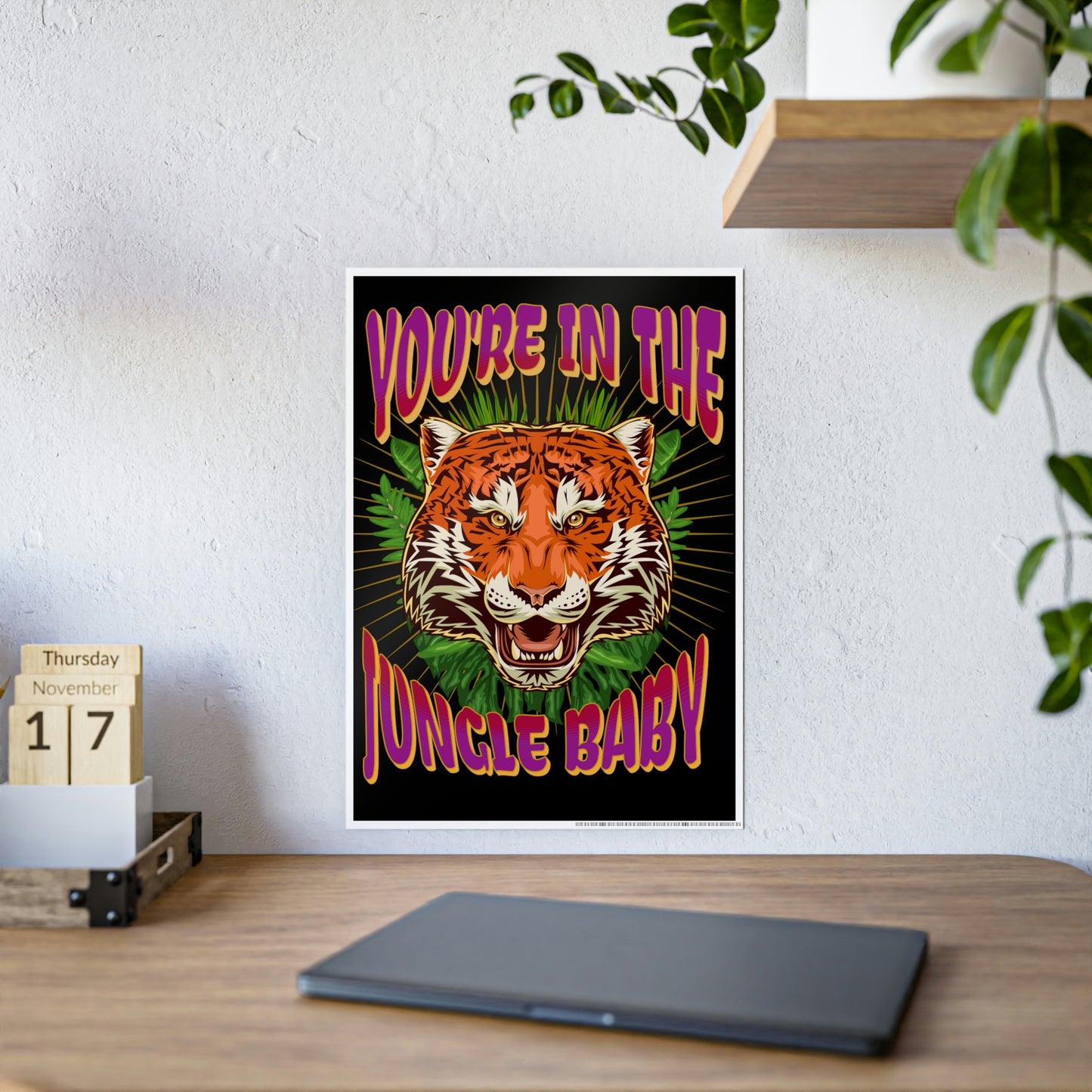 You're In The Jungle Baby Gloss Poster Printify
