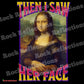 Mona Lisa I Saw Her Face T-Shirt SPOD