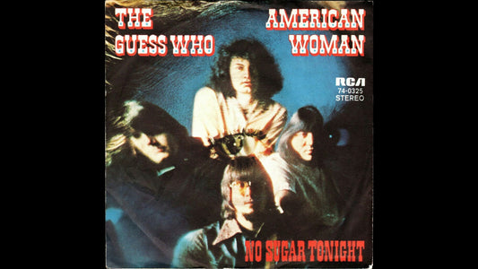 The Guess Who – American Woman