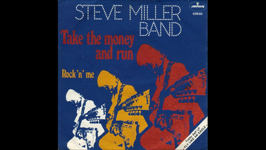 Steve Miller Band – Take the Money and Run