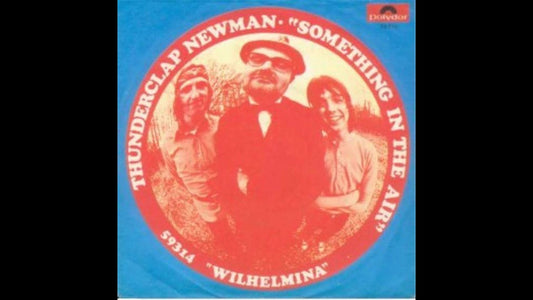 Thunderclap Newman – Something in the Air