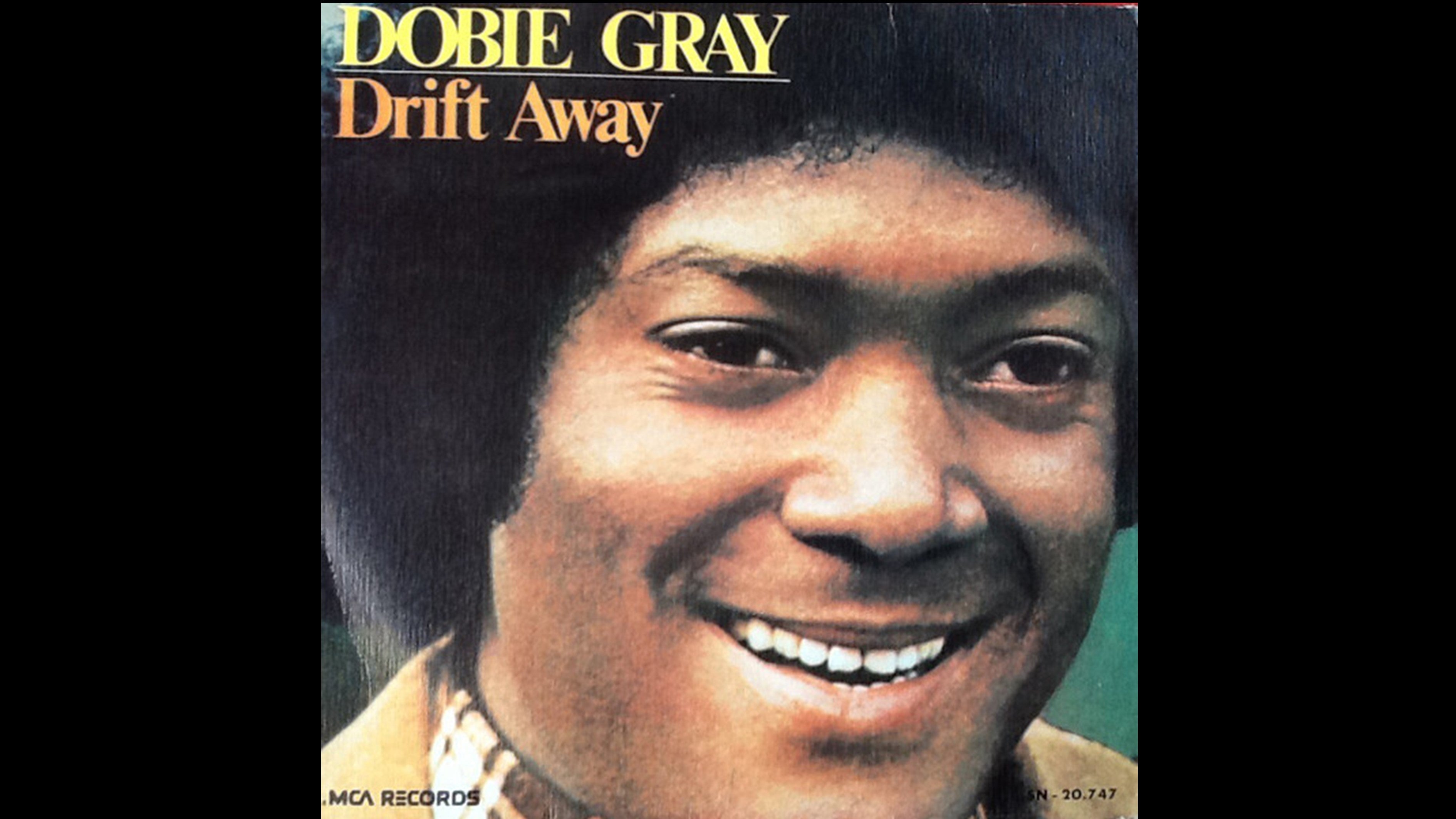 Dobie Gray - Drift Away – Rock Reflections