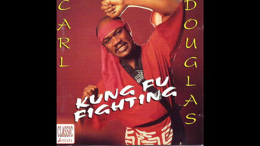 Carl Douglas – Kung Fu Fighting