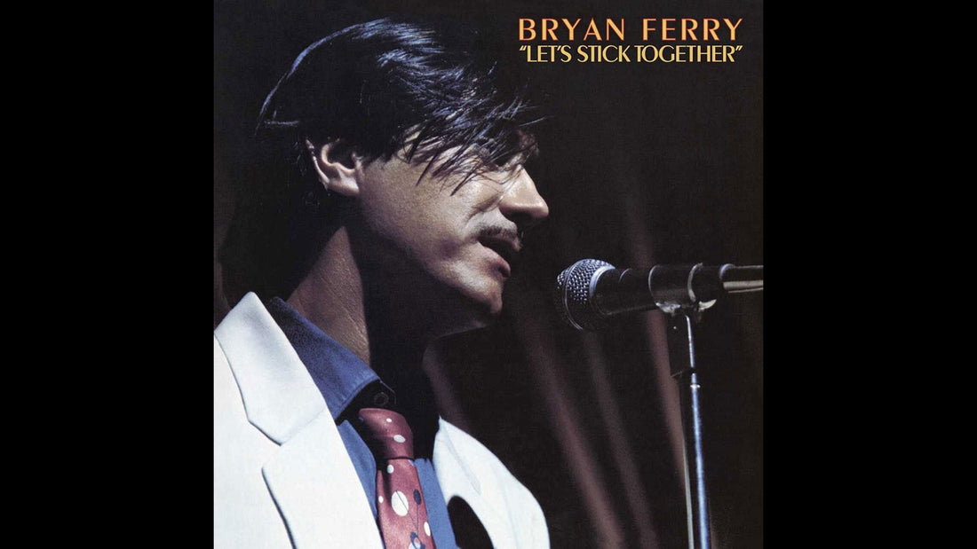 Bryan Ferry – Let's Stick Together