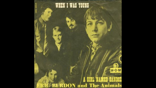 Eric Burdon and The Animals – When I Was Young