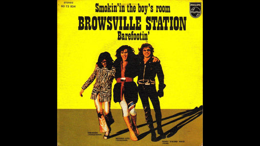 Brownsville Station – Smokin’ in the Boy’s Room