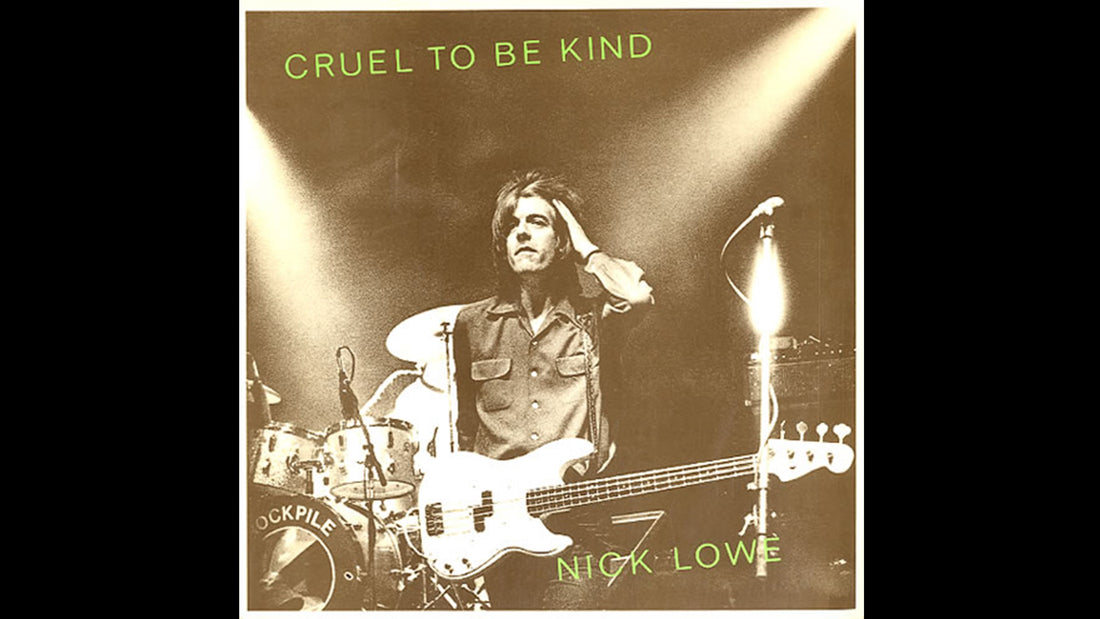 Nick Lowe – Cruel to Be Kind