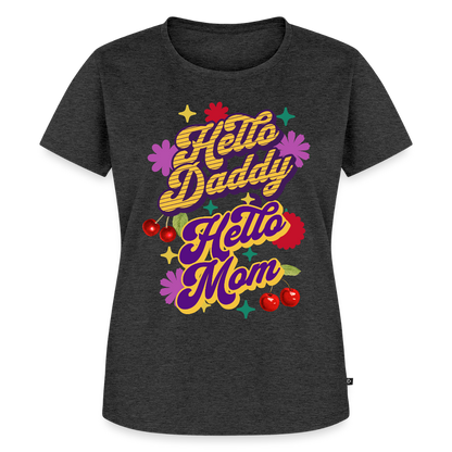 Hello Daddy Hello Mom Ladies T-Shirt - heather anthracite