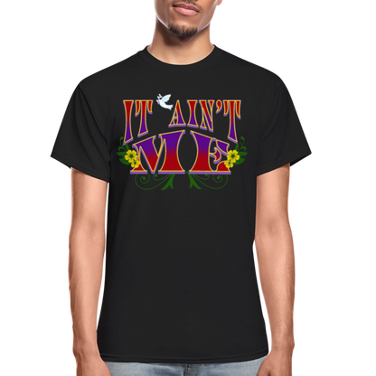 It Ain't Me T-Shirt - black