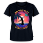 Do You Feel Like I Do Ladies T-Shirt - navy