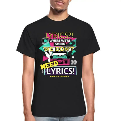Don't Need Lyrics T-Shirt SPOD