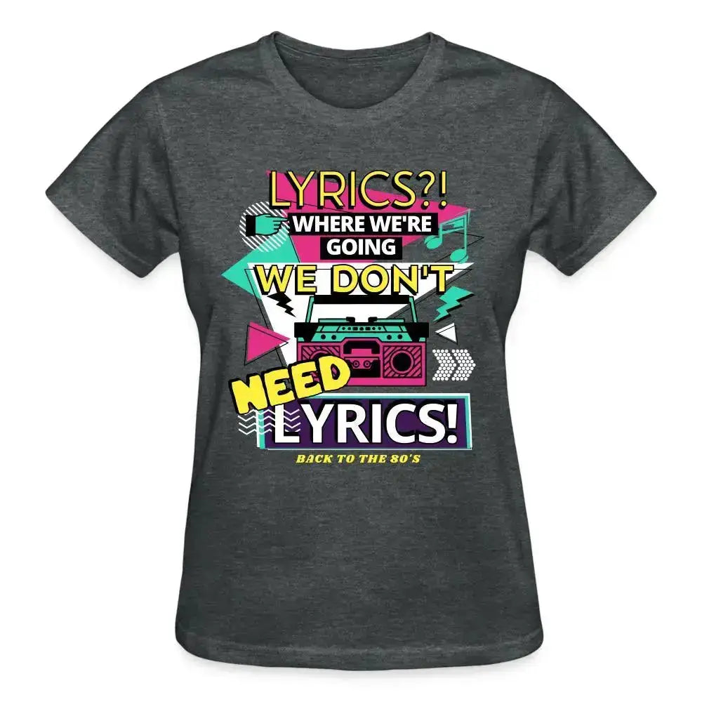 Don't Need Lyrics T-Shirt SPOD