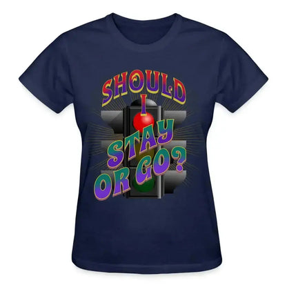 Stay Or Go T-Shirt SPOD