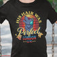 Werewolf Hair Was Perfect T-Shirt SPOD