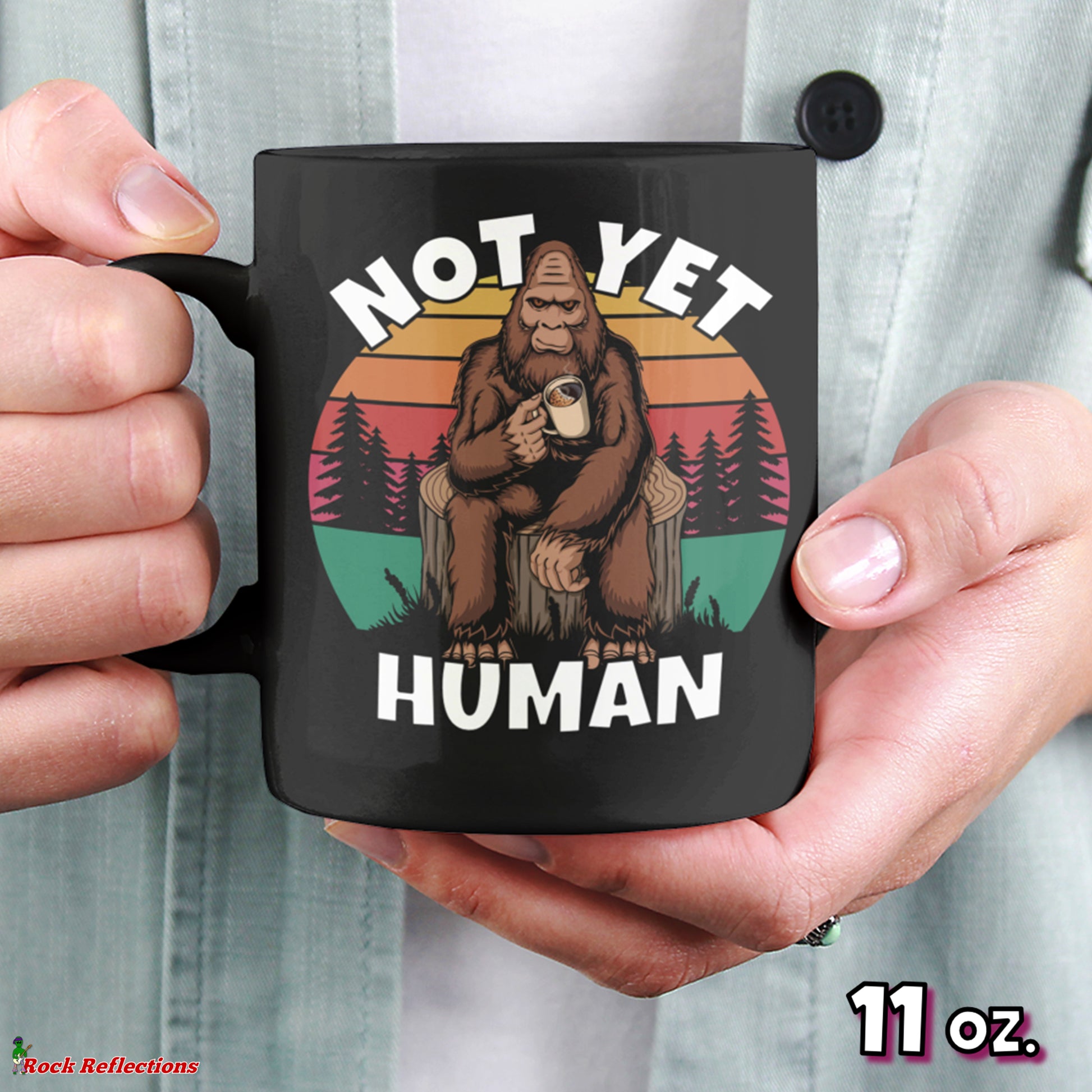 Bigfoot Not Yet Human Black Mug CustomCat