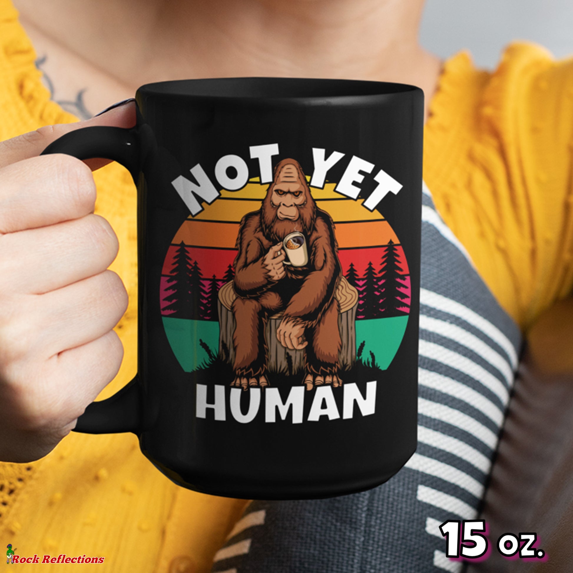 Bigfoot Not Yet Human Black Mug CustomCat