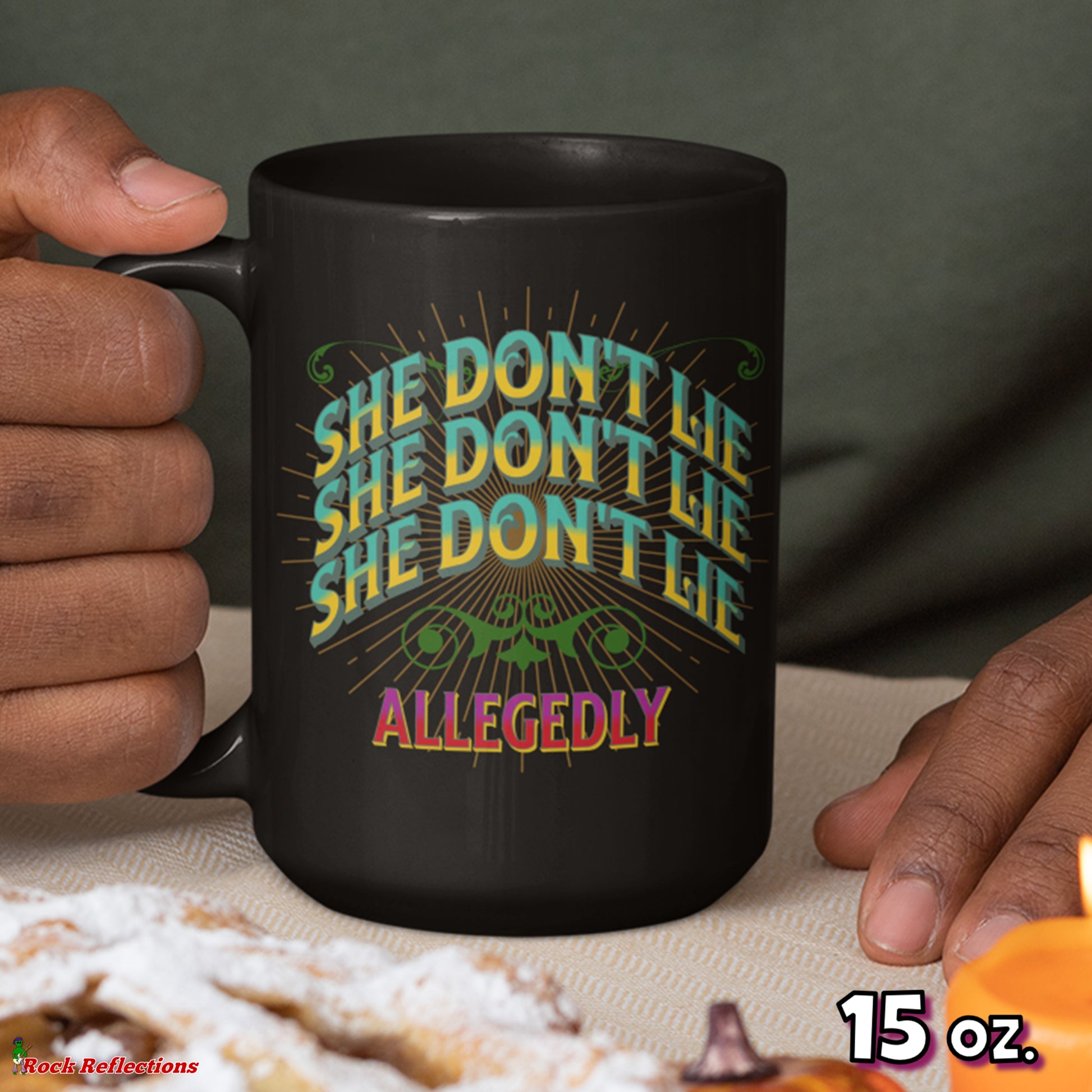 She Don't Lie Black Mug CustomCat