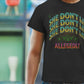She Don't Lie T-Shirt