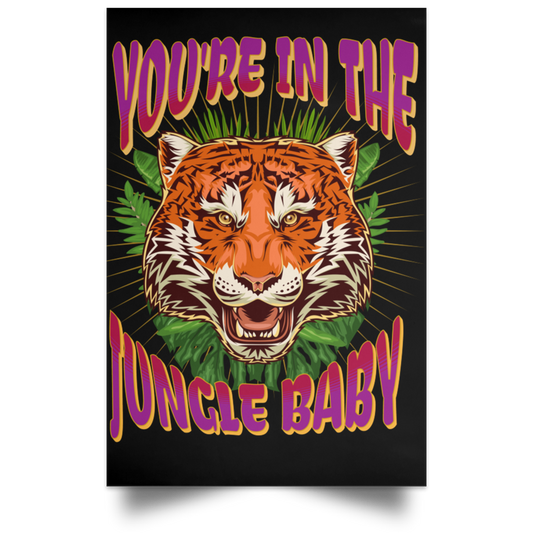 You're In The Jungle Baby Poster CustomCat