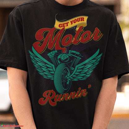Get Your Motor Runnin' T-Shirt SPOD