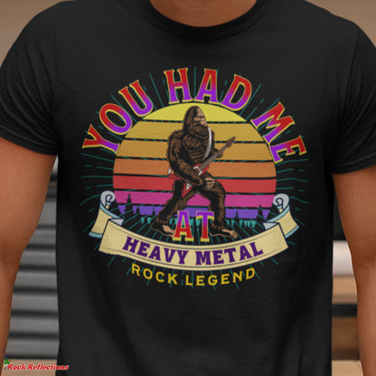Bigfoot Had Me At Heavy Metal T-Shirt SPOD