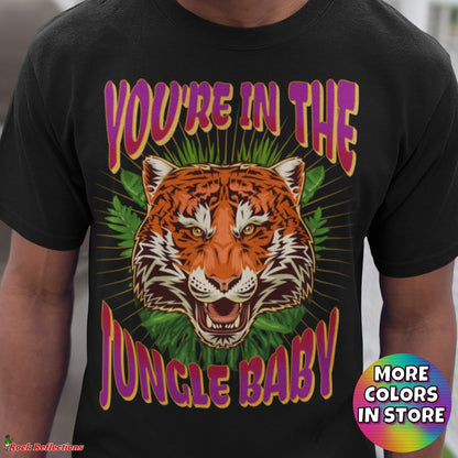 You're In The Jungle T-Shirt SPOD
