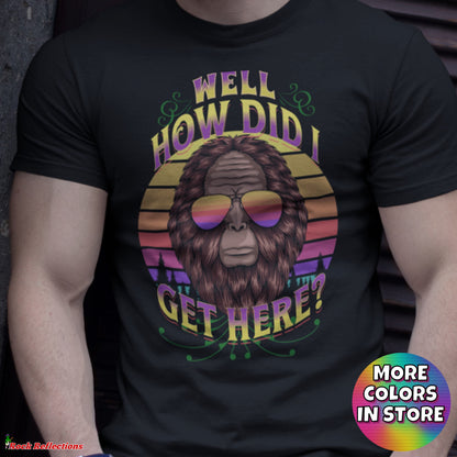 How Did I Get Here? T-Shirt SPOD