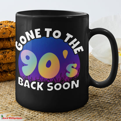 Gone To The 90's Black Mug CustomCat