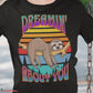 Sloth – Dreamin' About You T-Shirt SPOD