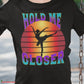 Hold Me Closer T-Shirt SPOD