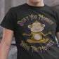 Don't Monkey T-Shirt