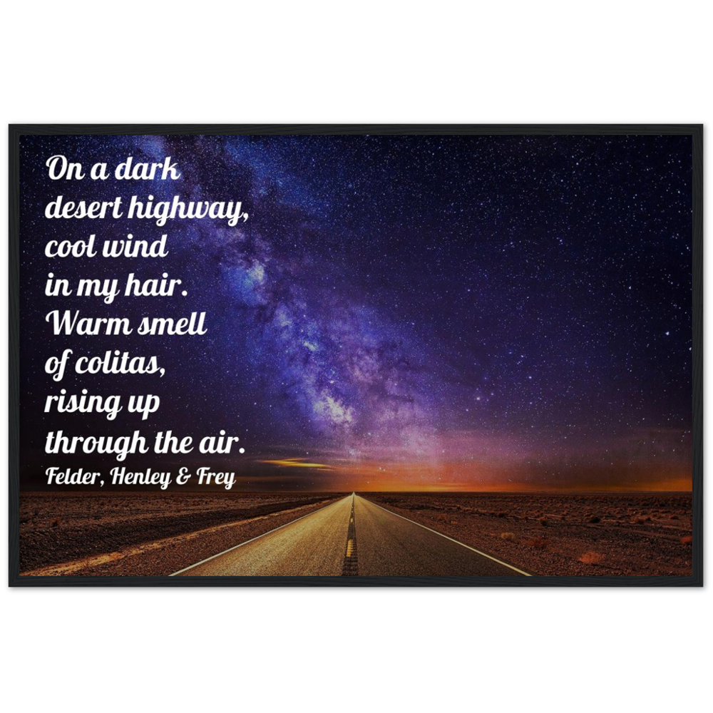 Dark Desert Highway - Music Quote Framed Print Gelato