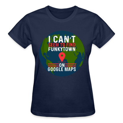 Can't Find Funkytown T-Shirt SPOD