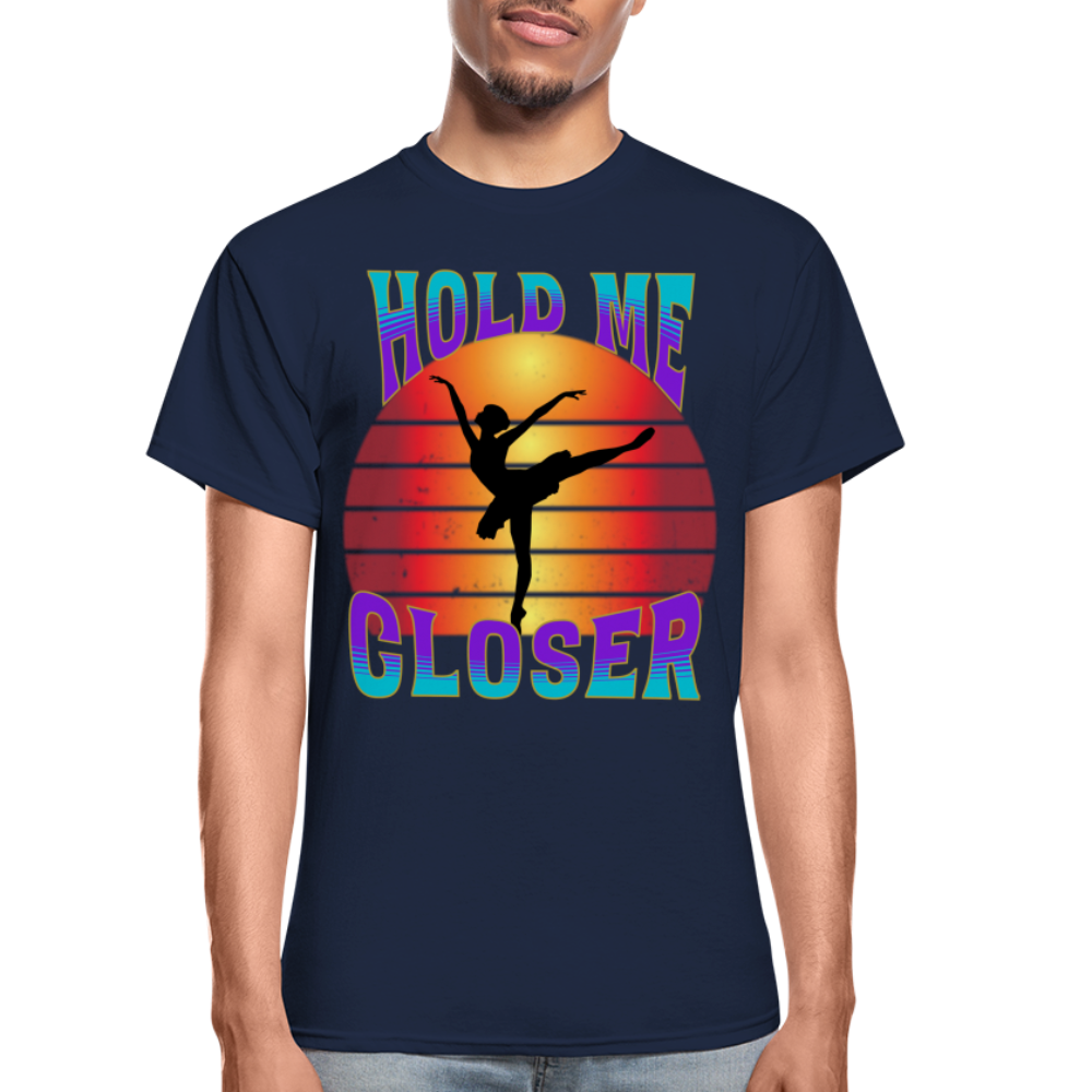 Hold Me Closer T-Shirt SPOD